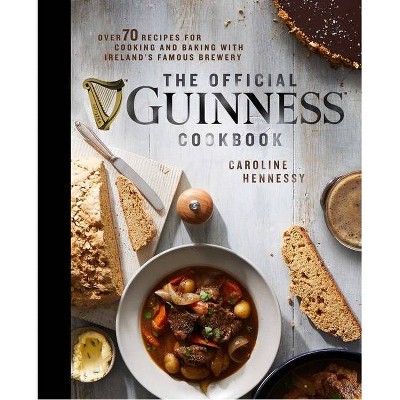 The Official Guinness Cookbook - by  Caroline Hennessy (Hardcover)