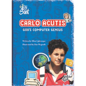 Carlo Acutis God's Computer Genius - by  Ellen Labrecque (Hardcover) - 1 of 1