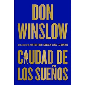 City of Dreams / Ciudad de Los Sueños (Spanish Edition) - by  Don Winslow (Paperback) - 1 of 1