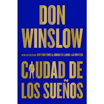 City of Dreams / Ciudad de Los Sueños (Spanish Edition) - by  Don Winslow (Paperback)