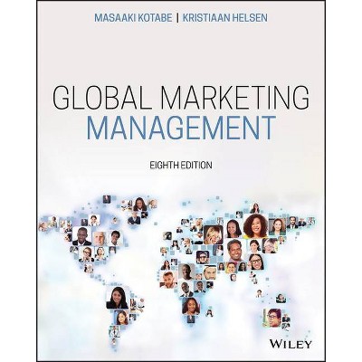 Global Marketing Management - 8th Edition by  Kotabe & Kristiaan Helsen (Paperback)