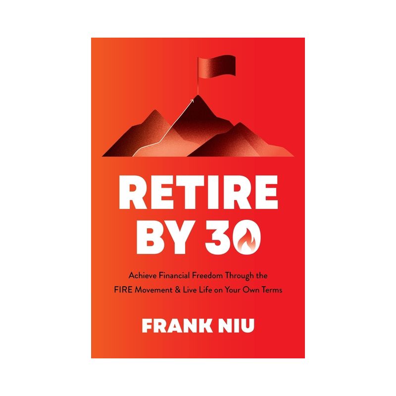 Retire by 30 - by  Frank Niu (Paperback), 1 of 2