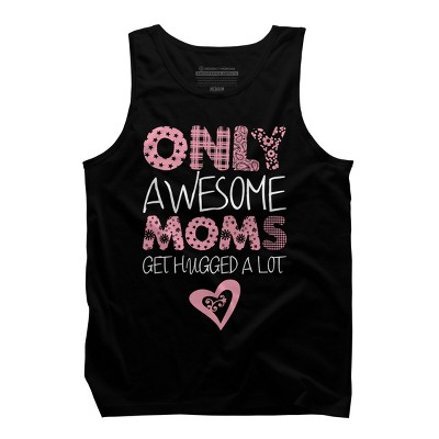 Men's Design By Humans Only Awesome Moms Get Hugged A Lot By growngratitude Tank Top
