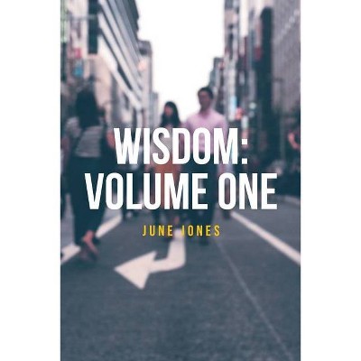 Wisdom - by  June Jones (Paperback)