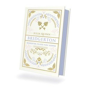 Bridgerton 9 Felices Para Siempre Ed. Coleccionista - by  Julia Quinn (Hardcover) - 1 of 1