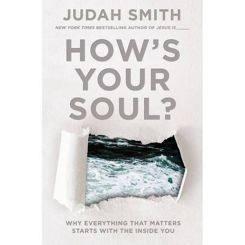 How's Your Soul? - By Judah Smith (paperback) : Target