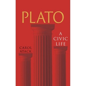 Plato - (Great Lives of the Ancient World) by  Carol Atack (Hardcover) - 1 of 1