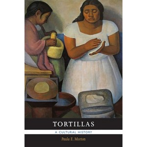 Tortillas - by  Paula E Morton (Paperback) - 1 of 1