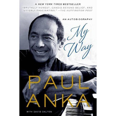 My Way - by  Paul Anka (Paperback)