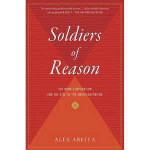 Soldiers of Reason - by  Alex Abella (Paperback) - 1 of 1