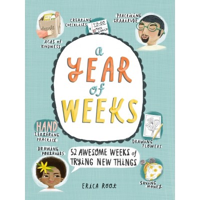 A Year of Weeks - by  Erica Root (Paperback)