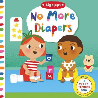 No More Diapers - (Big Steps) (Board Book)