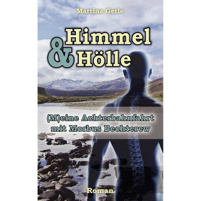 Himmel & Hölle - by  Martina Gerle (Paperback)