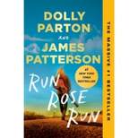 Run, Rose, Run - by James Patterson & Dolly Parton