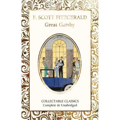 The Great Gatsby - (Flame Tree Collectable Classics) by  F Scott Fitzgerald (Hardcover)