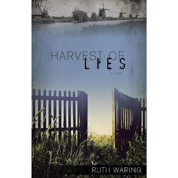 Harvest of Lies - by  Ruth Waring (Paperback)
