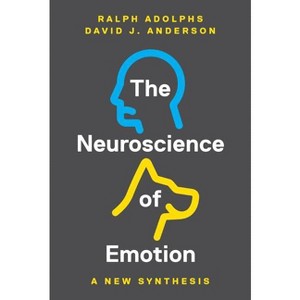 The Neuroscience of Emotion - by  Ralph Adolphs & David J Anderson (Hardcover) - 1 of 1