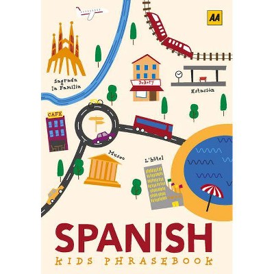 Kids Phrasebook Spanish - 3rd Edition by  Aa Publishing (Paperback)