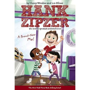 A Brand-New Me! - (Hank Zipzer) by  Henry Winkler & Lin Oliver (Paperback)