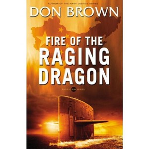 Fire of the Raging Dragon - (Pacific Rim) by  Don Brown (Paperback) - 1 of 1