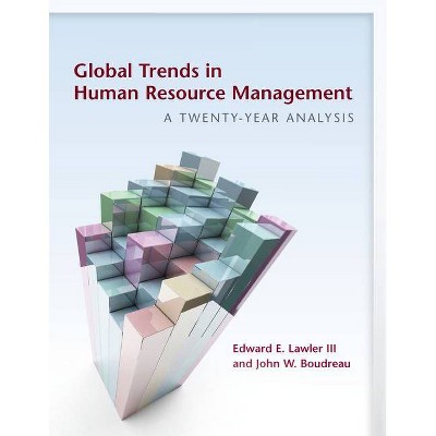 Global Trends in Human Resource Management - by  Edward E Lawler & John W Boudreau (Paperback)