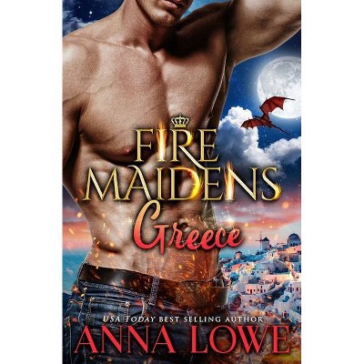 Fire Maidens - (Billionaires & Bodyguards) by  Anna Lowe (Paperback)