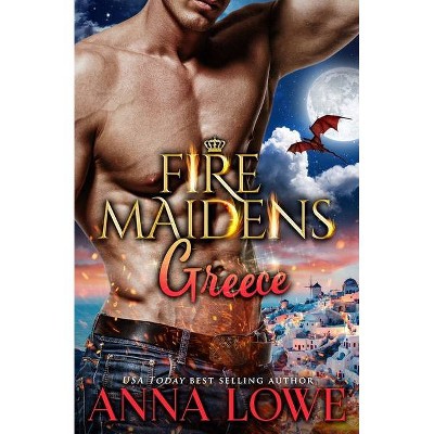 Fire Maidens - (Billionaires & Bodyguards) by  Anna Lowe (Paperback)