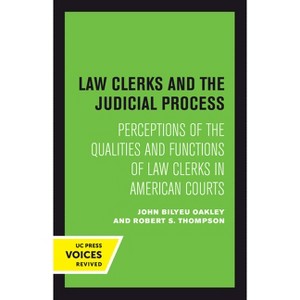 Law Clerks and the Judicial Process - by  John B Oakley & Robert S Thompson (Paperback) - 1 of 1