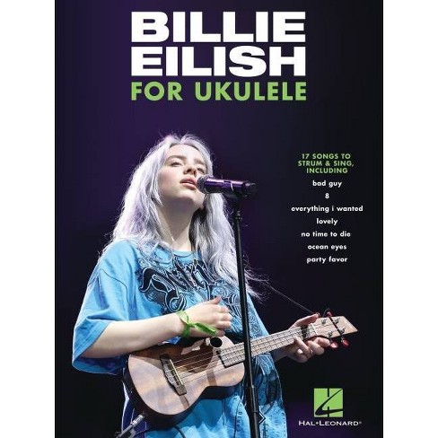 Ocean Eyes Billie Eilish Roblox Id Code Billie Eilish For Ukulele Paperback Target