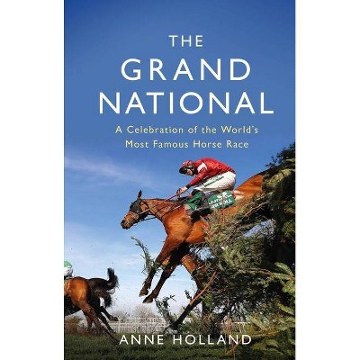 The Grand National - by  Anne Holland (Paperback)