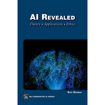 AI Revealed - by  Herman Erik (Paperback)