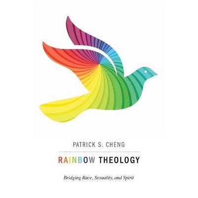 Rainbow Theology - by  Patrick S Cheng (Paperback)