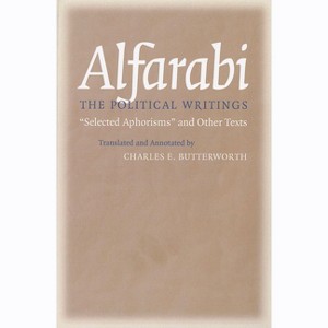 The Political Writings - (Agora Editions) Annotated by  Alfarabi (Paperback) - 1 of 1