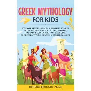 Greek Mythology For Kids - by History Brought Alive - 1 of 1