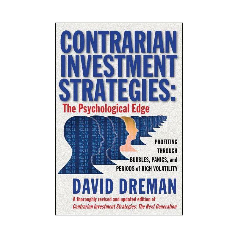 Contrarian Investment Strategies - by  David Dreman (Hardcover), 1 of 2