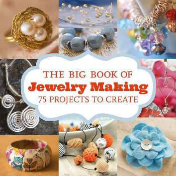 The Big Book of Jewelry Making - by  GMC (Paperback)