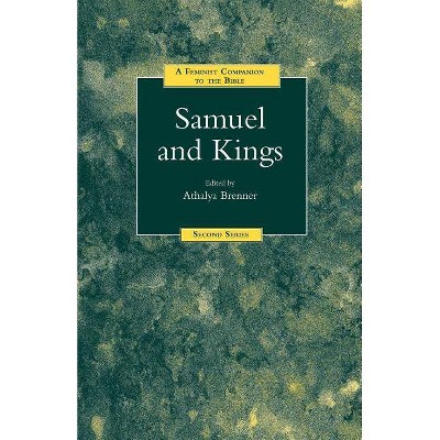 A Feminist Companion to Samuel and Kings - (Feminist Companion to the Bible (Second)) by  Athalya Brenner (Paperback)