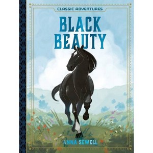 Black Beauty - (Classic Adventures) (Hardcover) - 1 of 1