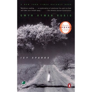 Icy Sparks - (Oprah's Book Club) by  Gwyn Hyman Rubio (Paperback) - 1 of 1