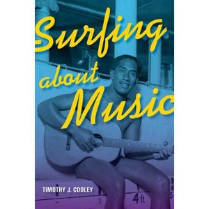 Surfing about Music - by  Timothy J Cooley (Paperback) - 1 of 1