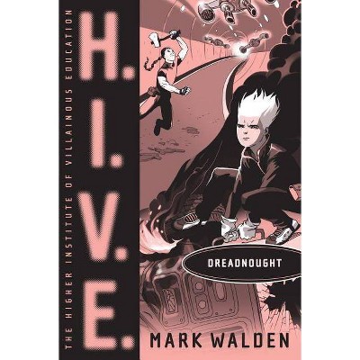 Dreadnought, 4 - (H.I.V.E.) by  Mark Walden (Paperback)