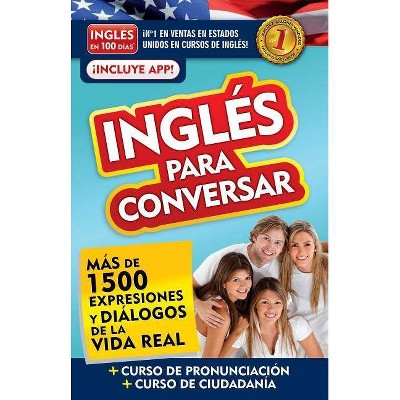 Inglés En 100 Días - Inglés Para Conversar / English in 100 Days: Conversational English - (Paperback)