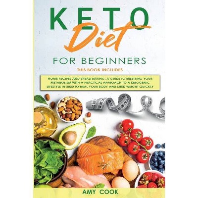 Keto Diet for Beginners - by  Amy Cook (Paperback)