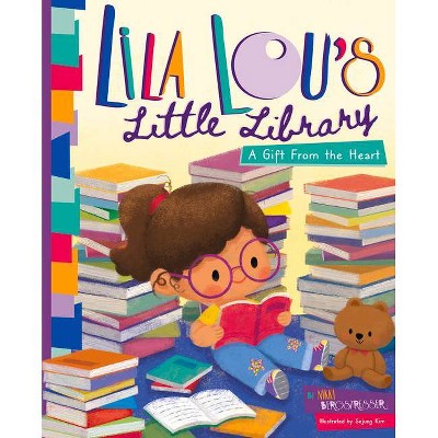 Lila Lou's Little Library - by  Nikki Bergstresser (Hardcover)