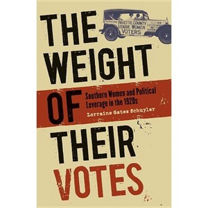 The Weight of Their Votes - Annotated by  Lorraine Gates Schuyler (Paperback) - 1 of 1