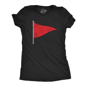 Womens Red Flag T Shirt Funny Sarcastic Warning Sign Tee For Ladies - Crazy Dog Women's T Shirt - 1 of 4