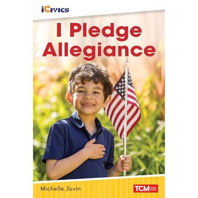 I Pledge Allegiance - by  Michelle Jovin (Paperback)