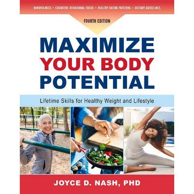 Maximize Your Body Potential - 4th Edition by  Joyce D Nash (Paperback)