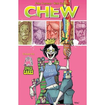 Chew Volume 6: Space Cakes - by  John Layman (Paperback)