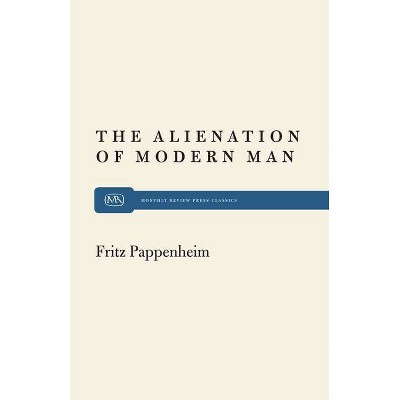 Alienation Modern Man - by  Fritz Pappenheim (Paperback)